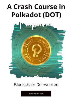 cover image of A Crash Course in Polkadot (DOT) -